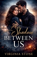 A Shadow Between Us B0GXMGZTK9 Book Cover