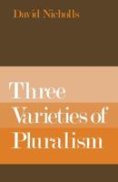 Three Varieties of Pluralism 1349020613 Book Cover