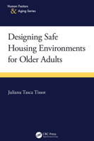 Designing Safe Housing Environments for Older Adults (Human Factors and Aging Series) 1032896183 Book Cover