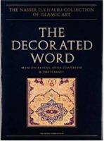 The Decorated Word: Qur-ans of the 17th to 19th Centuries, Volume IV; Part One (Nasser D. Khalili Collection of Islamic Art) 1874780544 Book Cover