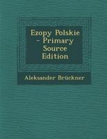 Ezopy Polskie (1902) 1022785184 Book Cover