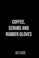 coffee scrubs and rubber gloves - Notebook 1080288120 Book Cover