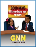 Good News: I like my brand new attitude! 1736560573 Book Cover