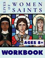 The Lives of Women Saints Workbook (Mini Saints & Missionaries Library) B0GPN7F41Y Book Cover
