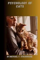 Psychology of Cats: Understanding the Feline Mind for a Happier, Healthier Companion B0FBMLD38C Book Cover