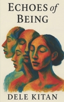 Echoes of Being B0F4QLGV4N Book Cover
