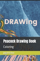 Peacock Drawing Book: Coloring B09TDPTL19 Book Cover