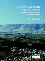 Society and Death in Ancient Egypt: Mortuary Landscapes of the Middle Kingdom 0521119839 Book Cover