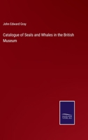 Catalogue of Seals and Whales in the British Museum 3752559969 Book Cover