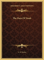 The Days of Noah 1425359736 Book Cover