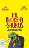 The Bloke-a-saurus: Jokes for blokes, Fair Dinkum Funnies and True Blue Aussie Wisdom 1489463755 Book Cover