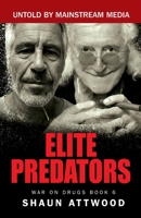 Elite Predators: From Jimmy Savile and Lord Mountbatten to Jeffrey Epstein and Ghislaine Maxwell 1912885220 Book Cover