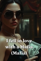 I fell in love with a Mafia (Mafia) B0DRSSTB47 Book Cover