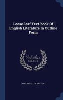 Loose-Leaf Text-Book of English Literature in Outline Form 1271202867 Book Cover