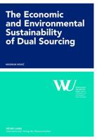 The Economic and Environmental Sustainability of Dual Sourcing 3631622724 Book Cover