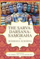 The Sarva Darsana Samgraha (or Review of the Different Systems of Hindu Philosophy) 143444189X Book Cover