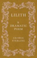 Lilith; a Dramatic Poem 1408684454 Book Cover