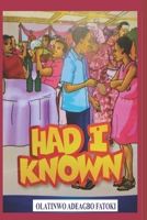 HAD I KNOWN B09S1ZPF23 Book Cover