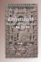 Christianity The First 400 Years 1480152374 Book Cover
