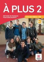 Méthode de français pour adolescent A Plus 2 A2,1 : Livre de l'élève (1CD audio) 8416273162 Book Cover