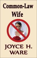 Common-Law Wife 145128604X Book Cover