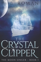 The Crystal Clipper: Premium Hardcover Edition 171588129X Book Cover