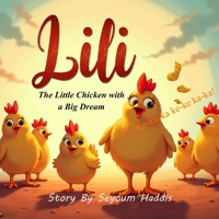 Lili: The Little Chicken with a Big Dream 9198944290 Book Cover