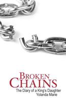 Broken Chains: The Diary of a King's Daughter 1548772437 Book Cover