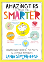 Amazing Tips to Make You Smarter: Hundreds of Helpful, Fun Facts to Improve Your Life! 0736964673 Book Cover
