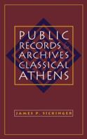 Public Records and Archives in Classical Athens 080785851X Book Cover