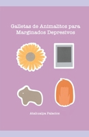 Galletas de animalitos para marginados depresivos B09QP3KFRX Book Cover