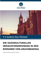 DIE SOZIOKULTURELLEN HERAUSFORDERUNGEN IN DEN ROMANEN VON ARAVINDADIGA: EINE POSTKOLONIALE STUDIE B0CHL954TT Book Cover