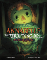 Annabelle the Terrifying Doll: A Ghostly Graphic 1669071286 Book Cover