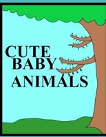 CUTE BABY ANIMALS: coloring book B08VCH8RCQ Book Cover