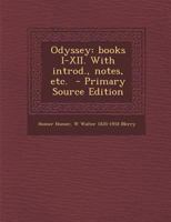 Odyssey: Books I-XII. with Introd., Notes, Etc. 1294920391 Book Cover