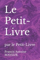 Le Petit-Livre: par le Petit-Livre (French Edition) B083XVH6YN Book Cover