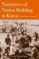 Narratives of Nation Building in Korea: A Genealogy of Patriotism 076561068X Book Cover