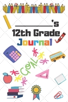 12th Grade Journal: 12th Grade Student School Graduation Gift Journal / Notebook / Diary / Unique Greeting Card Alternative 1697438024 Book Cover