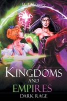 Kingdoms and Empires: Dark Rage 177883177X Book Cover