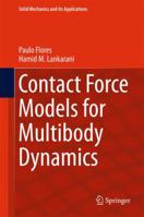 Contact Force Models for Multibody Dynamics 3319308963 Book Cover