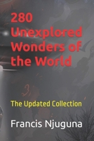 280 Unexplored Wonders of the World: The Updated Collection B0CL34RR8Q Book Cover