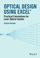 Optical Design Using Excel: Practical Calculations for Laser Optical Systems 1118939123 Book Cover