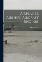 Airplanes, Airships, Aircraft Engines 1019299576 Book Cover