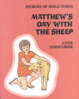Matthew's Day with /Sheep P (Stories of Bible Times) 0718823583 Book Cover