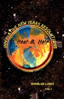 Innovative New Year's Resolution To Heal & Help B0GTCDMQBY Book Cover