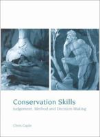 Conservation Skills: Judgement, Method and Decision Making 0415188806 Book Cover