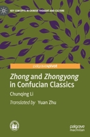 Zhong and Zhongyong in Confucian Classics 9811556393 Book Cover