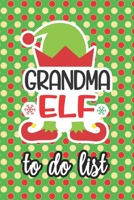 Grandma Elf To Do List: 6x9 Matte Paperback Fill-In-The-Blanks Christmas Winter Holiday Planner Organizer Notebook 1694355403 Book Cover