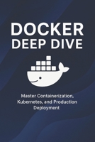 Docker Deep Dive B0FSY8139J Book Cover