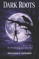 Dark Roots (Shin Oak Ridge Mysteries) B0GPY5YHXR Book Cover